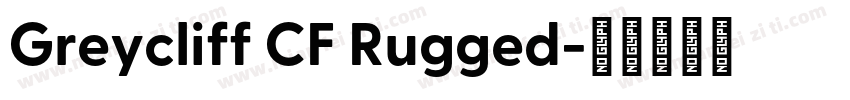 Greycliff CF Rugged字体转换